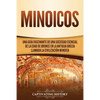 Minoicos: Una guía fascinante de una sociedad esencial de la Edad de Bronce en la antigua Grecia llamada la civilización minoica - Paperback