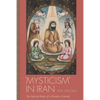 "Mysticism" in Iran: The Safavid Roots of a Modern Concept - Hardcover