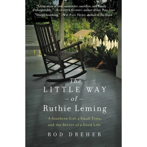 The Little Way of Ruthie Leming: A Southern Girl, a Small Town, and the Secret of a Good Life - Paperback