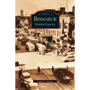 Bismarck, North Dakota - Hardcover