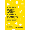 Caring Deeply about Church Planting: Twelve Keys from the Life of Jesus - Paperback