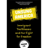 Unsung America: Immigrant Trailblazers and Our Fight for Freedom (Immigrant Reform in America, People of Color, Migrants) - Hardcover