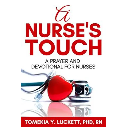 A Nurse's Touch: A prayer and devotional for nurses - Paperback