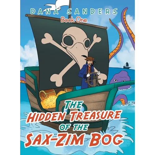 The Hidden Treasure of the Sax-Zim Bog: Book One - Hardcover