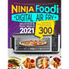 Ninja Foodi Digital Air Fry Oven Cookbook for Beginners: Ninja Foodi Air Fry Oven Cookbook - Delicious & Easy Meals 2021 - Paperback