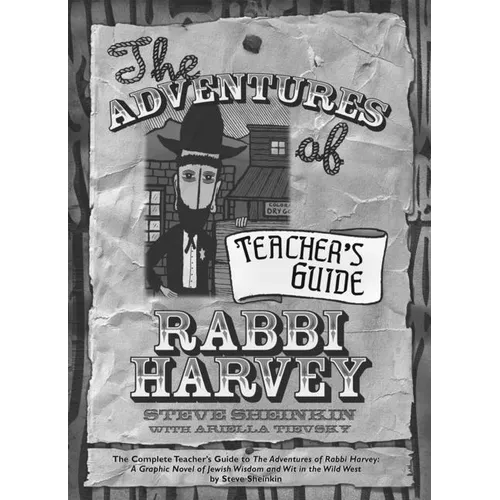 The Adventures of Rabbi Harvey Teacher's Guide: The Complete Teacher's Guide to the Adventures of Rabbi Harvey: A Graphic Novel of Jewish Wisdom and W - Paperback