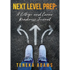 Next Level Prep: A College and Career Readiness Journal - Paperback