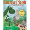 Dinosaur Friends: 2 books in 1: A Present for the Volcano and Saving Conifer's Eggs - Hardcover