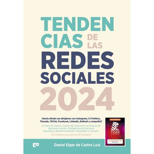 Tendencias de las redes sociales en 2024: ¿Hacia dónde nos dirigimos con Instagram, X (Twitter), Threads, TikTok, Facebook, LinkedIn, BeReal! y compañ - Paperback
