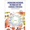 Engineering Microbial Metabolism for Chemical Synthesis - Hardcover