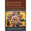 Jesus and the Eyewitnesses, 2nd Ed.: The Gospels as Eyewitness Testimony - Hardcover