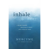 Inhale Exhale: A 40-Day Journey Breathing in Grace and Living Out Hope - Hardcover