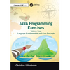 Java Programming Exercises: Volume One: Language Fundamentals and Core Concepts - Paperback