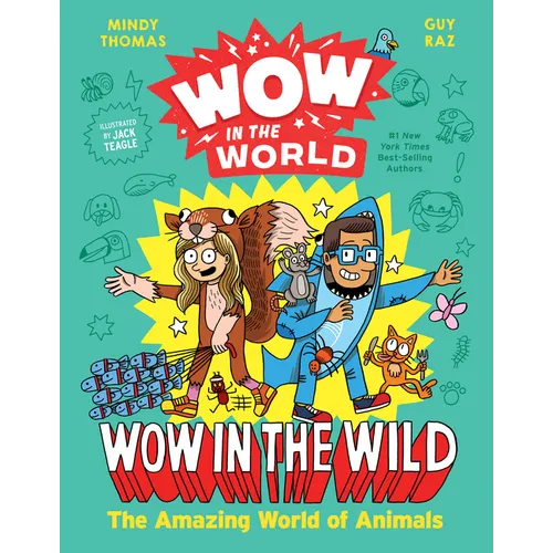 Wow in the World: Wow in the Wild: The Amazing World of Animals - Hardcover