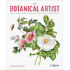 The Botanical Artist: Learn to Draw and Paint Flowers in the Style of Pierre-Joseph Redouté - Paperback