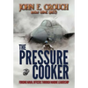 The Pressure Cooker: Forging Naval Officers Through Marine Leadership - Hardcover