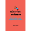 A Revolution in Education: Scaling Agency and Opportunity for All - Paperback