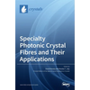 Specialty Photonic Crystal Fibres and Their Applications - Hardcover