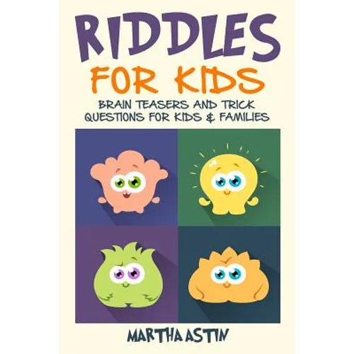 Riddles for Kids: Brain Teasers and Trick Questions for Kids and Families - Paperback