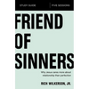 The Friend of Sinners Bible Study Guide: Why Jesus Cares More about Relationship Than Perfection - Paperback
