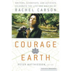 Courage for the Earth: Writers, Scientists, and Activists Celebrate the Life and Writing of Rachel Carson - Paperback