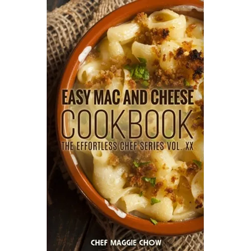 Easy Mac and Cheese Cookbook - Paperback