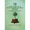 12 Smart Things to Do When the Booze and Drugs Are Gone: Choosing Emotional Sobriety Through Self-Awareness and Right Action - Paperback