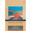 Freedom and Force: Essays on Kant's Legal Philosophy - Paperback