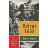 Beirut 1958: How America's Wars in the Middle East Began - Paperback
