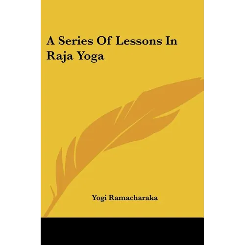 A Series Of Lessons In Raja Yoga - Paperback