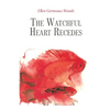 The Watchful Heart Recedes - Paperback