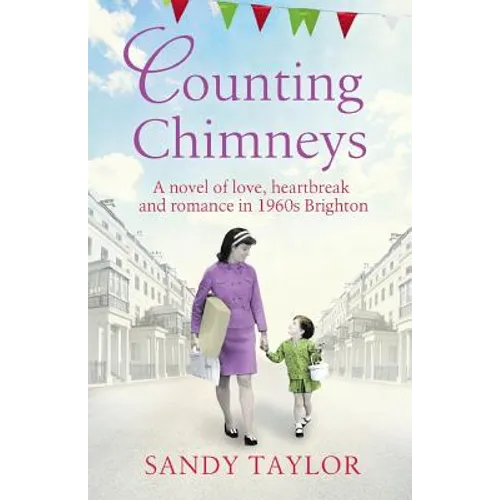 Counting Chimneys: A novel of love, heartbreak and romance in 1960s Brighton - Paperback