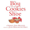 The Boy Who Put Cookies In A Shoe - Paperback
