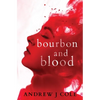 Bourbon and Blood - Paperback