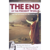 The End of the Present World: And the Mysteries of the Future Life - Paperback