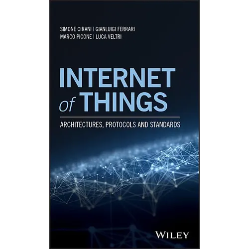 Internet of Things: Architectures, Protocols and Standards - Hardcover
