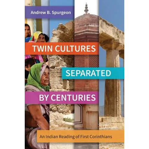 Twin Cultures Separated by Centuries: An Indian Reading of 1 Corinthians - Paperback