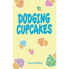 Dodging Cupcakes: A STEM Adventure - Hardcover