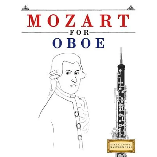 Mozart for Oboe: 10 Easy Themes for Oboe Beginner Book - Paperback