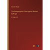 The Unexpurgated Case Against Woman Suffrage: in large print - Paperback