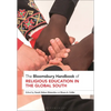 The Bloomsbury Handbook of Religious Education in the Global South - Paperback