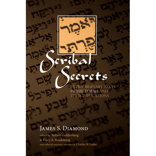Scribal Secrets: Extraordinary Texts in the Torah and Their Implications - Paperback