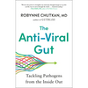 The Anti-Viral Gut: Tackling Pathogens from the Inside Out - Paperback