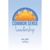 Common Sense Leadership - Paperback