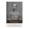 The First Confederate Hero: The Life and Career of P.G.T. Beauregard - Paperback