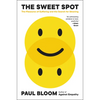 The Sweet Spot: The Pleasures of Suffering and the Search for Meaning - Paperback