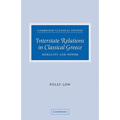 Interstate Relations in Classical Greece: Morality and Power - Paperback