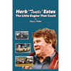 Herb "Tootle" Estes: The Little Engine That Could - Paperback
