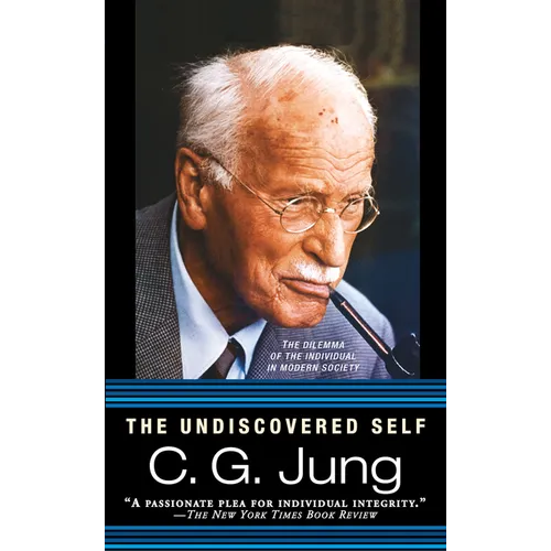 The Undiscovered Self: The Dilemma of the Individual in Modern Society - Mass Market Paperbound