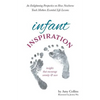 Infant Inspiration: An Enlightening Perspective on How Newborns Teach Mothers Essential Life Lessons - Paperback